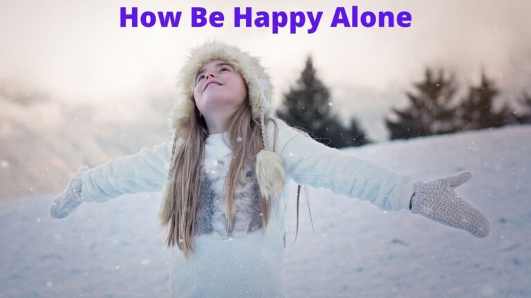 How Be Happy Alone (अकेले खुश कैसे रहें)
