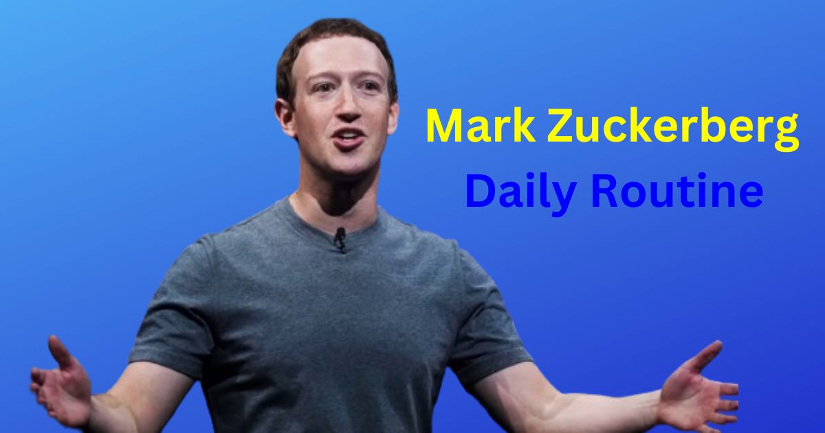 Mark Zuckerberg Daily Routine